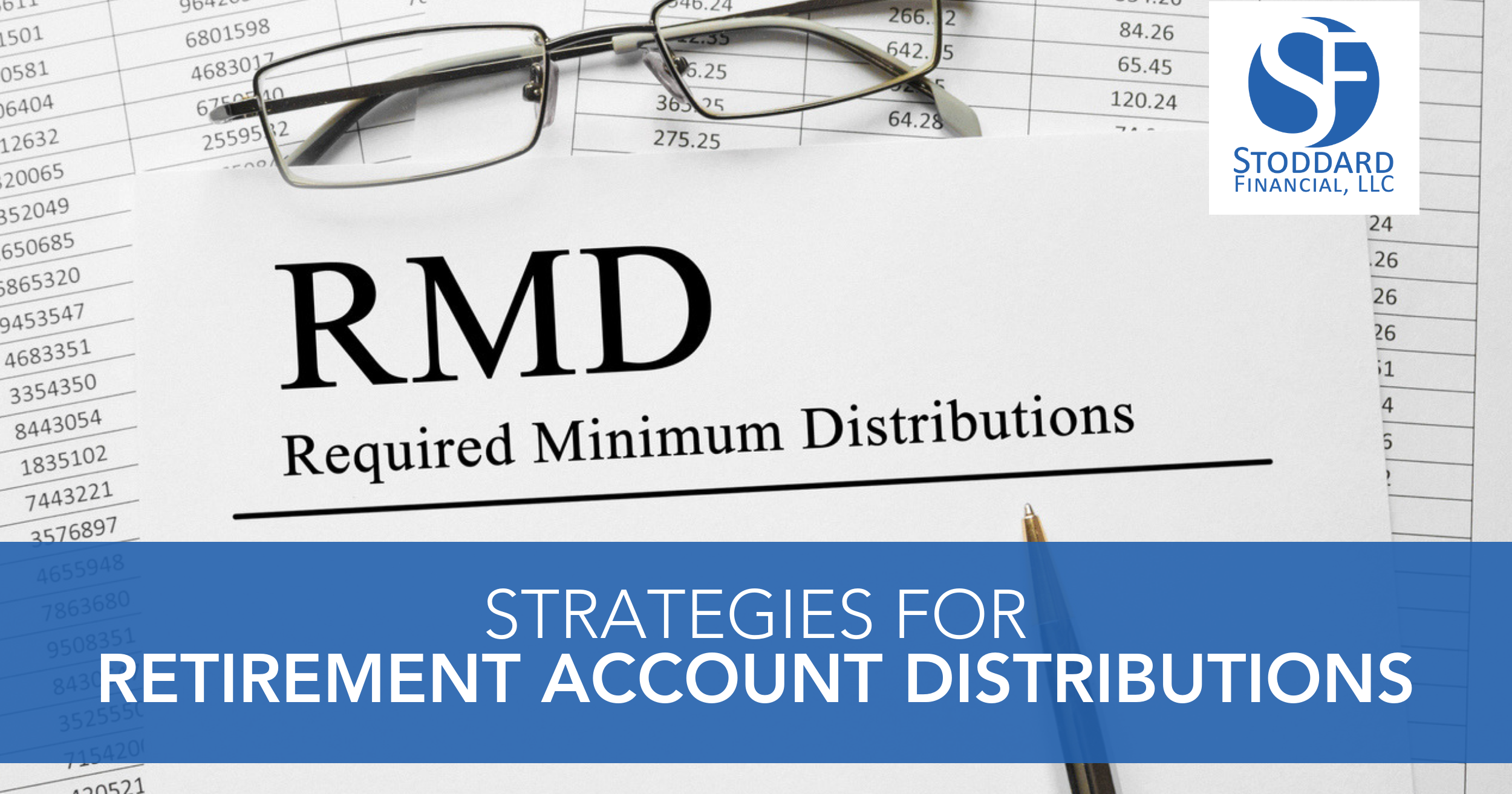 Strategies for Retirement Account Distributions » Stoddard Financial